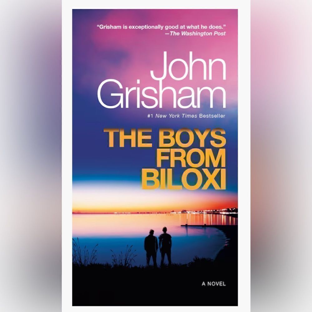 John Grisham - The Boys From Biloxi: A Legal Thriller